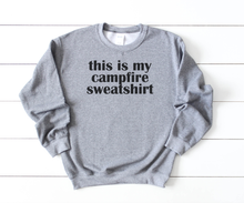 Load image into Gallery viewer, this is my campfire sweatshirt -- Online Exclusive
