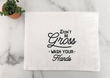 Load image into Gallery viewer, Don&#39;t Be Gross Cotton Terry Hand Towel
