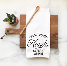 Load image into Gallery viewer, Wash Your Hands Ya Filthy Animal Tea Towel
